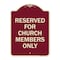 Signmission Reserved for Church Members Only Heavy-Gauge Aluminum Architectural Sign, 24" x 18", BU-1824-23216 A-DES-BU-1824-23216 - alternate 1